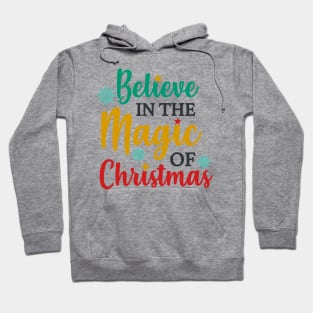 Believe in the magic of Christmas Hoodie